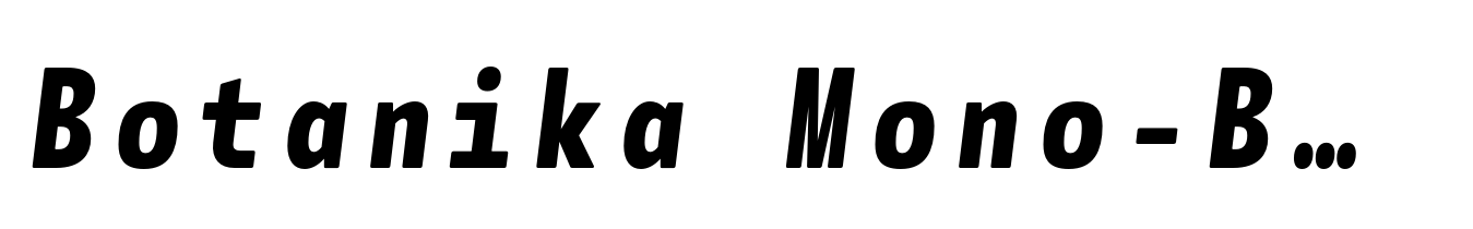 Botanika Mono-Bold Italic